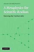 A Metaphysics for Scientific Realism