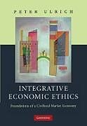 Livre Relié Integrative Economic Ethics de Peter Ulrich