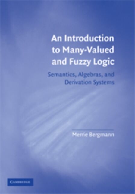 An Introduction to Many-Valued and Fuzzy Logic