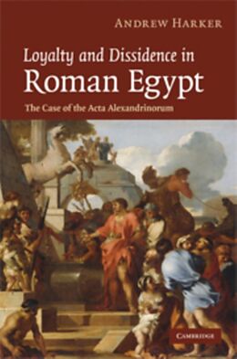 Fester Einband Loyalty and Dissidence in Roman Egypt von Andrew Harker