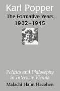 Karl Popper - The Formative Years, 1902 1945