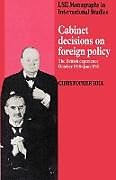 Kartonierter Einband Cabinet Decisions on Foreign Policy von Christopher Hill