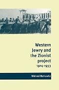 Couverture cartonnée Western Jewry and the Zionist Project, 1914 1933 de Michael Berkowitz, Berkowitz Michael