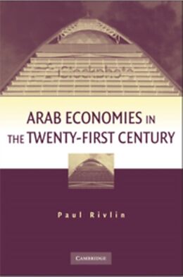 Fester Einband Arab Economies in the Twenty-First Century von Paul Rivlin
