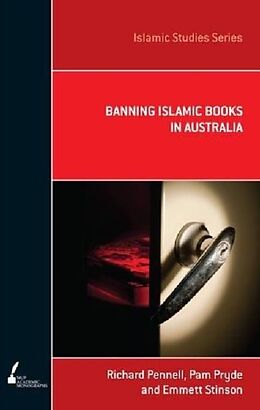 Kartonierter Einband Banning Islamic Books in Australia von Richard Pennell, Emmett Stinson, Pam Pryde