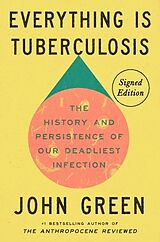 Livre Relié Everything Is Tuberculosis (Signed Edition) de John Green