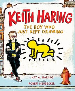 Livre Relié Keith Haring: The Boy Who Just Kept Drawing de Kay Haring