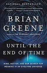Kartonierter Einband Until the End of Time von Brian Greene