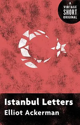 E-Book (epub) Istanbul Letters von Elliot Ackerman