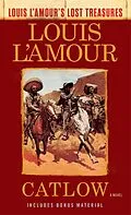E-Book (epub) Catlow (Louis L'Amour's Lost Treasures) von Louis L'Amour