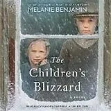 Audio CD (CD/SACD) The Children's Blizzard von Melanie Benjamin, Cassandra Campbell