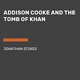 Audio CD (CD/SACD) Addison Cooke and the Tomb of the Khan von Jonathan W. Stokes