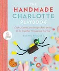 E-Book (epub) The Handmade Charlotte Playbook von Rachel Faucett