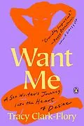 E-Book (epub) Want Me von Tracy Clark-Flory