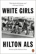 E-Book (epub) White Girls von Hilton Als