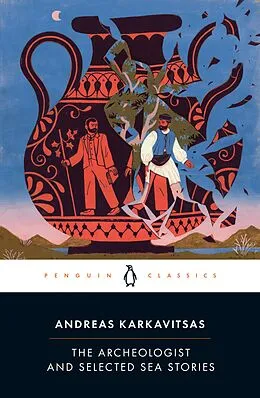 E-Book (epub) The Archeologist and Selected Sea Stories von Andreas Karkavitsas