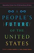 E-Book (epub) A People's Future of the United States von Charlie Jane Anders, Lesley Nneka Arimah, Charles Yu