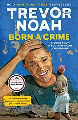 Kartonierter Einband Born a Crime von Trevor Noah
