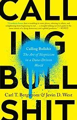 Kartonierter Einband (Kt) Calling Bullshit von Carl T. Bergstrom, Jevin D. West