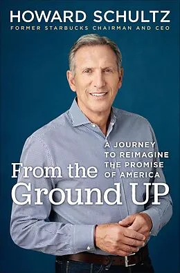 E-Book (epub) From the Ground Up von Howard Schultz