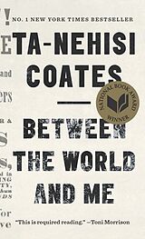 Kartonierter Einband Between the World and Me von Ta-Nehisi Coates