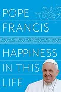 E-Book (epub) Happiness in This Life von Pope Francis