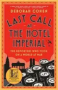 E-Book (epub) Last Call at the Hotel Imperial von Deborah Cohen