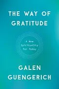 E-Book (epub) The Way of Gratitude von Galen Guengerich