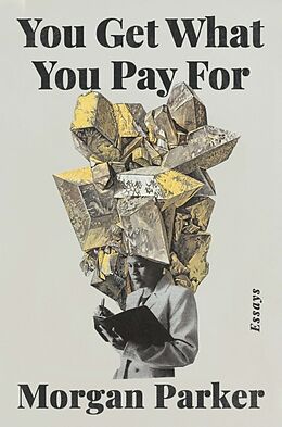 Livre Relié You Get What You Pay For de Morgan Parker