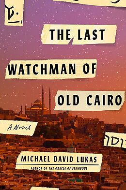 Couverture cartonnée The Last Watchman of Old Cairo de Michael David Lukas