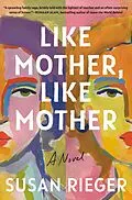 E-Book (epub) Like Mother, Like Mother von Susan Rieger