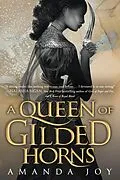 E-Book (epub) A Queen of Gilded Horns von Amanda Joy