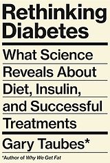 Livre Relié Rethinking Diabetes de Gary Taubes