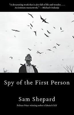 E-Book (epub) Spy of the First Person von Sam Shepard