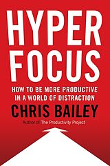 Livre Relié Hyperfocus de Chris Bailey