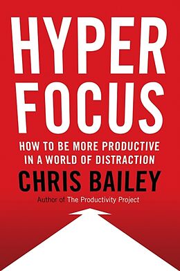 Livre Relié Hyperfocus de Chris Bailey