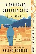 E-Book (epub) A Thousand Splendid Suns (Play Script) von Ursula Rani Sarma