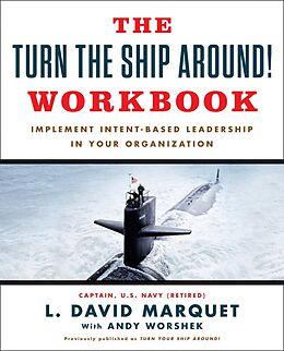 Couverture cartonnée The Turn The Ship Around! Workbook de L. David Marquet, Andy Worshek