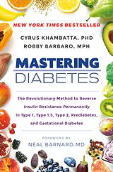 eBook (epub) Mastering Diabetes de Cyrus Khambatta, Robby Barbaro