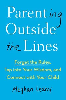 E-Book (epub) Parenting Outside the Lines von Meghan Leahy