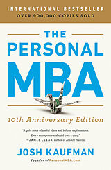 Kartonierter Einband The Personal MBA 10th Anniversary Edition von Josh Kaufman