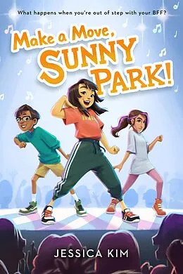 E-Book (epub) Make a Move, Sunny Park! von Jessica Kim