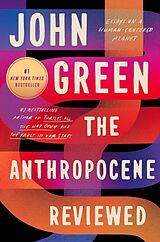 Couverture cartonnée The Anthropocene Reviewed de John Green