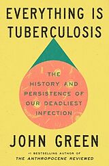 Livre Relié Everything Is Tuberculosis de John Green