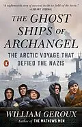 E-Book (epub) The Ghost Ships of Archangel von William Geroux