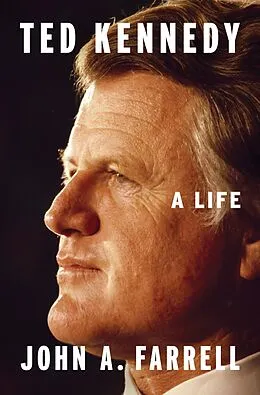 ePUB Ted Kennedy von John A. Farrell