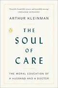 E-Book (epub) The Soul of Care von Arthur Kleinman