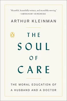 E-Book (epub) The Soul of Care von Arthur Kleinman