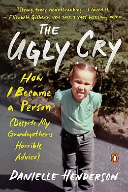 E-Book (epub) The Ugly Cry von Danielle Henderson