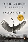 E-Book (epub) In the Lateness of the World von Carolyn Forché
